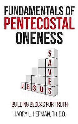 Fundamentals of Pentecostal Oneness