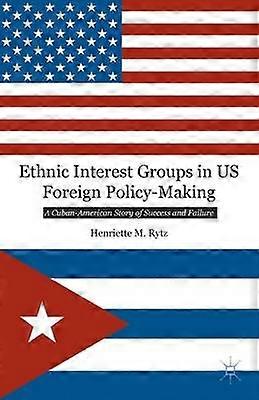 Ethnic Interest Groups in US Foreign Policy-Making