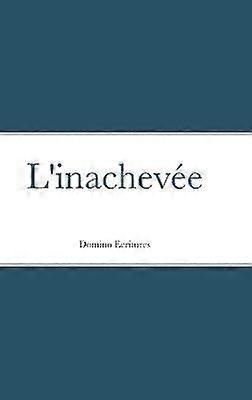 L'inachevée