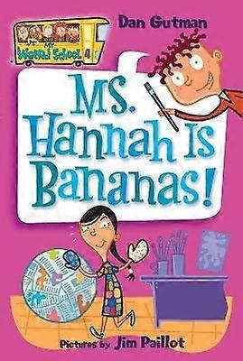 My Weird School #4: Ms. Hannah Is Bananas!