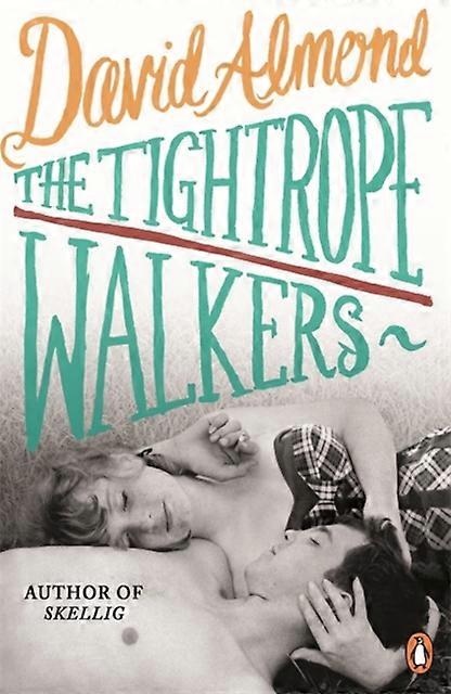 Tightrope Walkers - David Almond