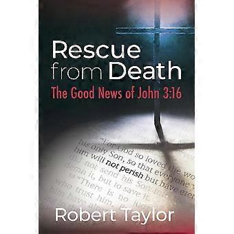 Rescue From Death The Good News Of John 316 - Robert Taylor - Paperback - en Book