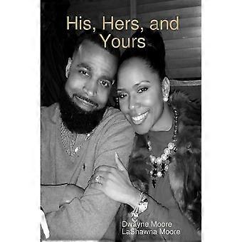 His Hers And Yours - Dwayne Moore - Paperback - en Book