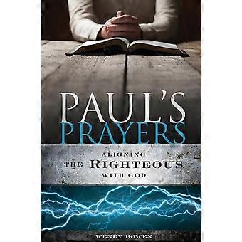 Orações de Paulo Alinhando os Justos com Deus - Wendy Bowen - Livro em brochura - em inglês