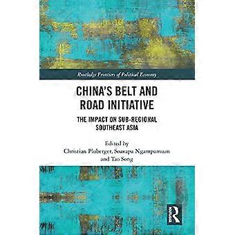 Chinas Belt and Road Initiative The Impact on Sub regional Southeast Asia