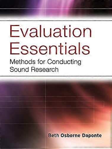 Evaluation Essentials: Methods For Conducting Sound Research
