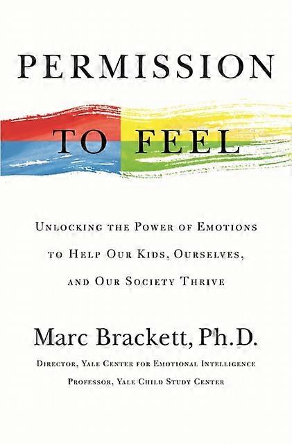 Permission To Feel by Marc Brackett Hardback Book