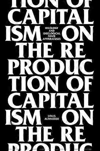 On The Reproduction Of Capitalism by Louis Althusser Paperback