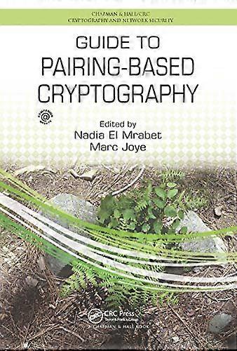 Guide to Pairing-Based Cryptography (Chapman & Hall/CRC Cryptography and Network Security Series)