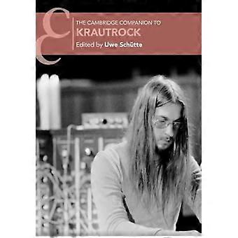 The Cambridge Companion to Krautrock (Cambridge Companions to Music)