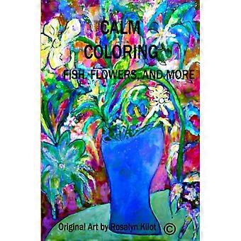 Calm Coloring-Fish, Flowers and more