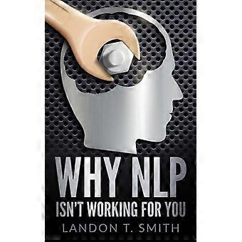 Warum NLP bei Ihnen nicht funktioniert
