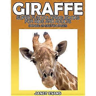 Giraffe: Super lustige Malbücher für Kinder und Erwachsene (Bonus: 20 Skizzenseiten)