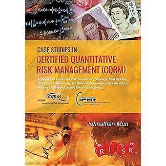 Casi di studio sulla gestione quantitativa certificata del rischio (CQRM): applicazione della simulazione del rischio Monte Carlo, opzioni reali strategiche, previsioni stocastiche, P
