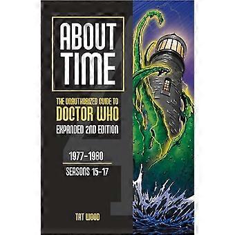 Über Time 4: Der nicht autorisierte Leitfaden für Doctor Who (Staffeln 15 bis 17) [Zweite Auflage] Band 2 (Über die Time-Reihe)