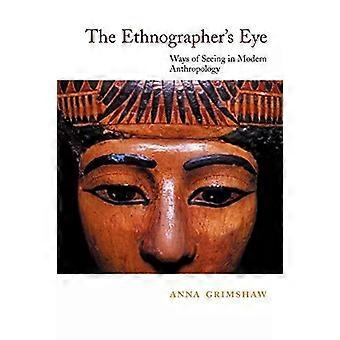 O olhar do etnógrafo: modos de ver na antropologia - Anna Grimshaw