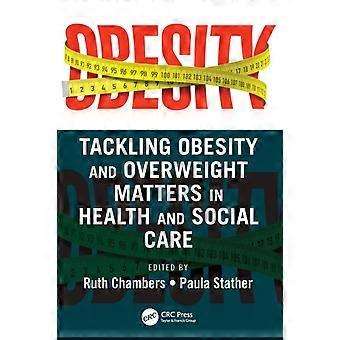 Combater a obesidade e o excesso de peso é fundamental na área da saúde e assistência social - Taylor & Francis Ltd - Livro em brochura - em inglês