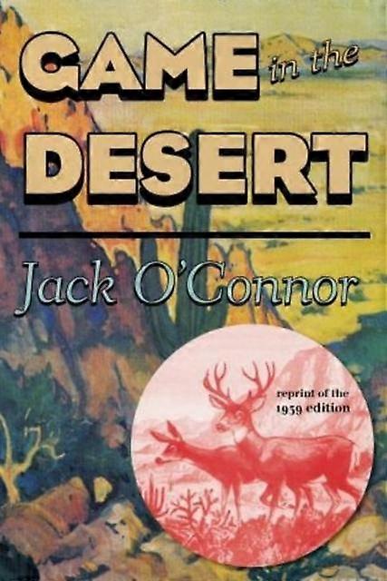 Game In The Desert - Jack O'Connor - Paperback - en Book