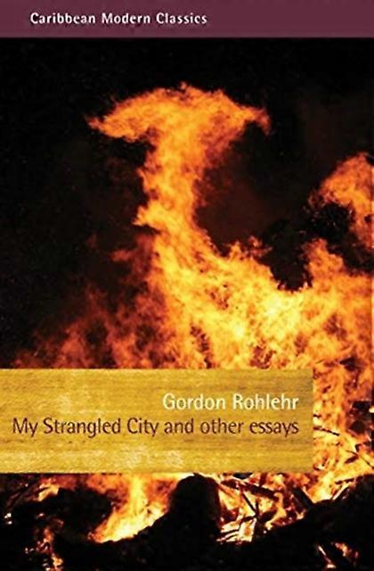 My Strangled City - Gordon Rohlehr