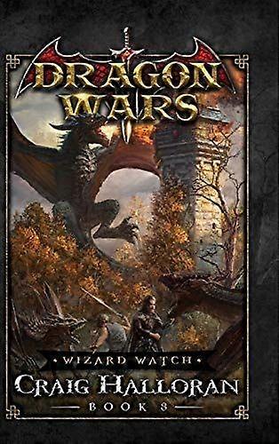 Wizard watch dragon wars - book 8