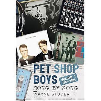 Pet Shop Boys: Song by Song: Volume 1 1984-2004