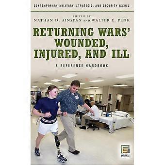 Returning Wars' Wounded Injured And Ill A Reference Handbook - Bloomsbury Publishing PLC - Hardcover - English Book - History