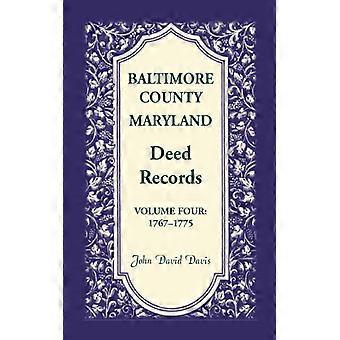 Baltimore County Maryland Deed Records Volume 4 1767-1775 - John Davis - Paperback - English Book - History