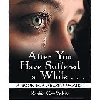 After You Have Suffered A While. A Book For Abused Women - Robbie Cox-White - Paperback - en Book