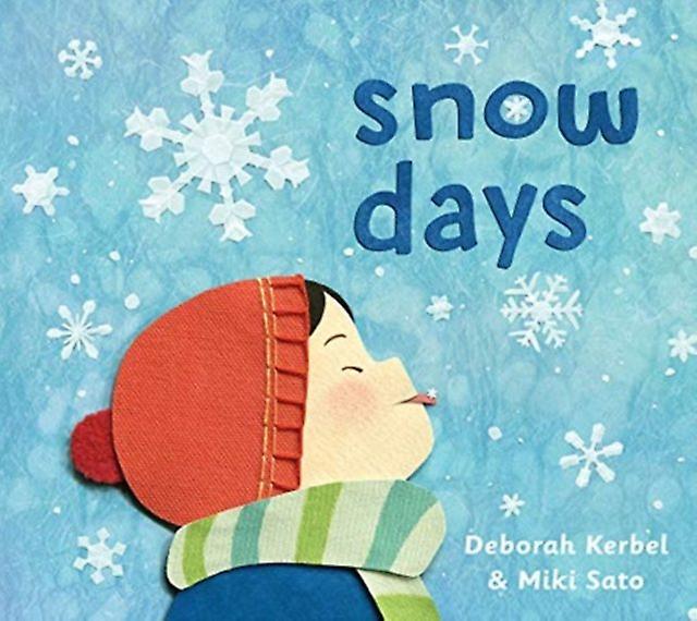 Snow Days by Deborah Kerbel Hardback Book