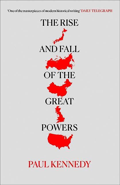 The Rise And Fall Of The Great Powers by Paul Kennedy Paperback