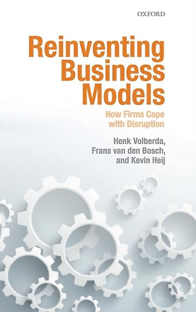 Reinventing Business Models by Heij & Kevin Project manager & Project manager & INSCOPE Research for Innovation & Erasmus University Hardback Book