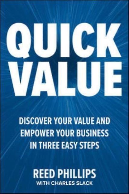Quickvalue Discover Your Value And Empower Your Business In Three Easy Steps by Charles Slack Hardback Book