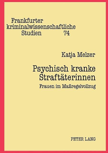 Psychisch Kranke Straftaeterinnen by Katja Melzer Paperback