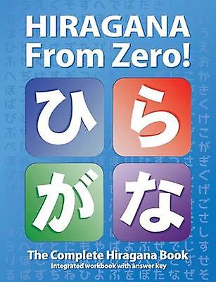 Hiragana From Zero - Yukari Takenaka - Language teaching and learning material and coursework - Learn From Zero - Paperback