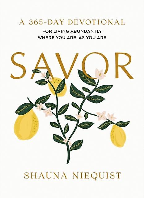 Savor by Shauna Niequist Hardback Book