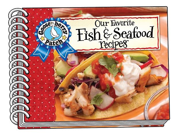 Our Favorite Fish Amp Seafood Recipes Cookbook by Gooseberry Patch Spiral bound Book