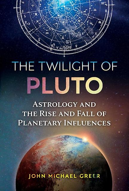 The Twilight Of Pluto by John Michael Greer Paperback