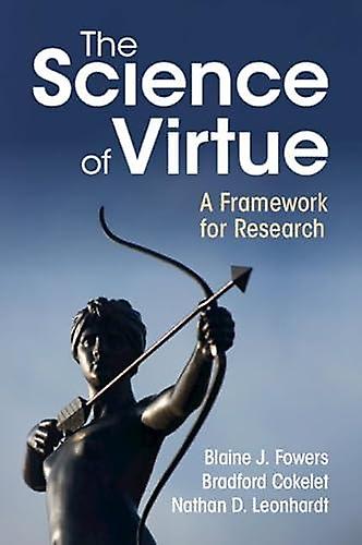 The Science Of Virtue by Nathan D. University of Toronto Leonhardt Paperback