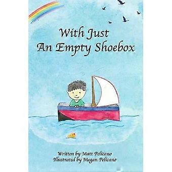 With Just An Empty Shoebox - Pelicano, Matt