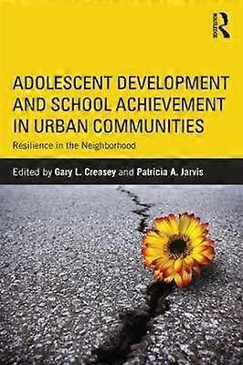 Adolescent Development and School Achievement in Urban Communities