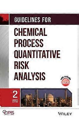 Guidelines for Chemical Process Quantitative Risk Analysis