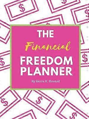 The Financial Freedom Planner