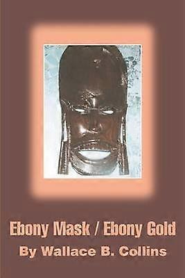 Ebony Mask  Ebony Gold EBONY MASK
