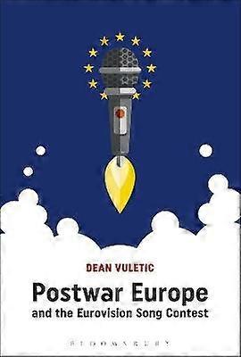 Postwar Europe and the Eurovision Song Contest