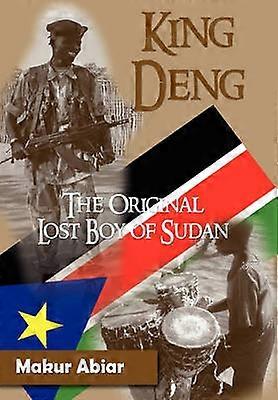 King Deng The Original Lost Boy of Sudan