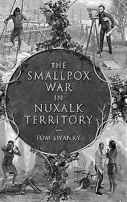 The Smallpox War in Nuxalk Territory