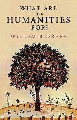 What Are the Humanities For?