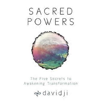 Sacred Powers The Five Secrets to Awakening Transformation
