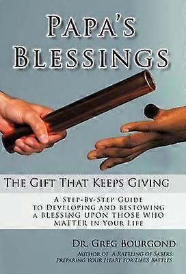 Papa's Blessings The Gifts That Keep Giving