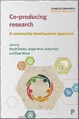 Co-producing Research - A Community Development Ap proach